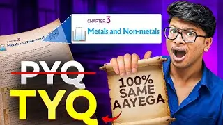 PYQ ❌ TYQ ✅ Metals and Non Metals- Class 10th