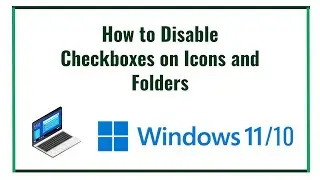How to Disable Checkboxes on Icons and Folders in Windows 11