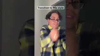 Transition to 90s style #transition #90s #style