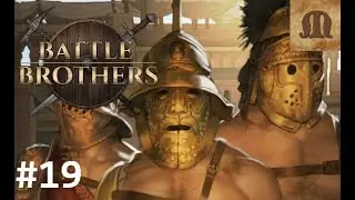 Let's Play Battle Brothers - Blazing Deserts - p.19 (Expert)