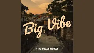 Big Vibe