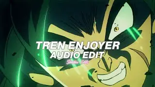 tren enjoyer - skylar godness『edit audio』