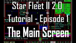 Star Fleet II: Krellan Commander 2.0 Tutorial - Main Screen - Episode 1
