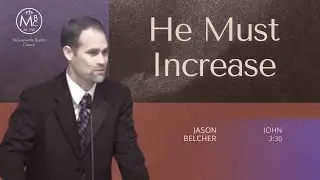 He Must Increase - Jason Belcher