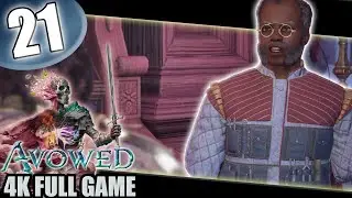 Avowed Part 21 | This Man Is LOST | 4K Full Gameplay/No Commentary