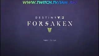 DESTINY 2 #FORSAKEN ON TWITCH!!!!