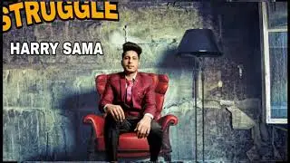STRUGGLE |  | Harry Sama | New Punjabi Song 2020 | Latest Punjabi Song 2020