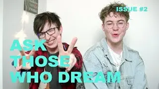ASK THOSE WHO DREAM #2