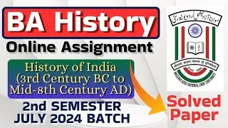 MANUU BA History Online Assignment 2nd SEMESTER&nbsp;JULY 2024&nbsp;BATCH 3rd Century BC to Mid-8th Century AD