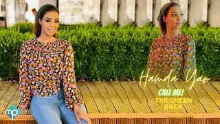 HAMDA YAR 2022 | CALL ME | NEW HIT SONG - THE QUEEN IS BACK