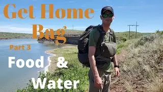 Food & Water How to build a get home bag Pt 3