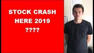 Stock Market Crash Here 2019???