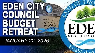 January 22, 2026 Eden City Council Budget Retreat
