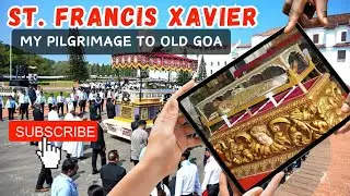 My Pilgrimage to #basilica  #bomjesus #oldgoa #stfrancisxavier