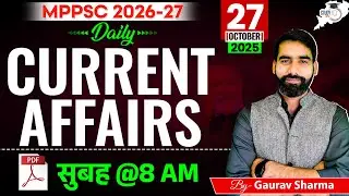 MPPSC Current Affairs 2025 | 27 October 2025 | MPPSC Today Current Affairs By Gaurav Sir | StudyIQ