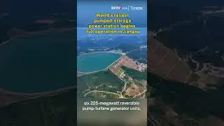 World's tallest pumped-storage power station begins full operation in Jiangsu