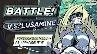 Battle! VS Lusamine - Pokémon S/M Re-Arrangement [Nova]