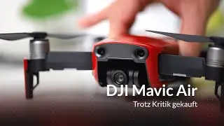 KRITIK egal. Ich hab sie mir gekauft: DJI Mavic Air - Fly More COMBO!