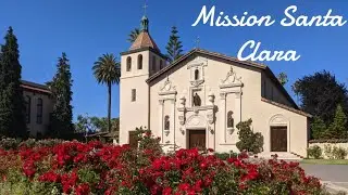MISSION SANTA CLARA - HISTORY & TOUR