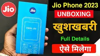 Jio Phone 2023 (New Model) Unboxing | Full Details | How to Buy Jio Phone 2023