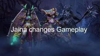 Jaina Changes what do you think? Heroes of the storm
