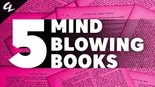 5 Books That Will Blow Your Mind (And Change The Way You Think)