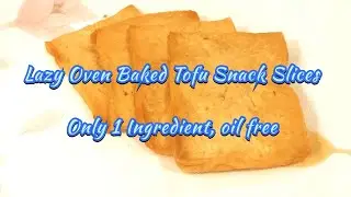 Lazy Oven Baked Tofu Crispy - no oil, no marinade