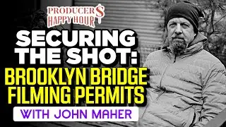 409 - Master Film Permits for Major Locations: Tips from a Pro