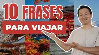 10 Frases en Japonés para Viajar | Japonés Práctico Desde Cero