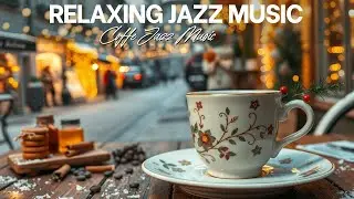 Relaxing Morning Coffee Jazz ☕ Smooth Jazz & Happy Bossa Nova Music for Positive Vibes