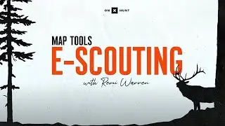 E-Scouting for Archery Elk With Remi Warren: Using Map Tools