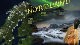 Nordland - 52d mit dem Bulli gen Norden - Narvik - Lofoten - Narvik - Das grüne Feuerwerk - #6
