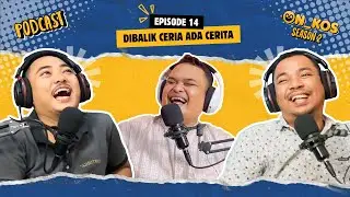 ON_KOS Season 2 (Eps 14) - Dibalik Ceria Ada Cerita
