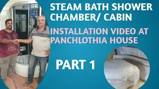 STEAM BATH SHOWER CHAMBER /CABIN INSTALLATION DETAILS IN OUR HOUSE PART 1 STAY TUNED FOR DEMO ALSO