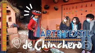 &iquest;C&oacute;mo se hacen los textiles de Chinchero? ARTE ANCESTRAL | Mi taza de t&eacute; viajera