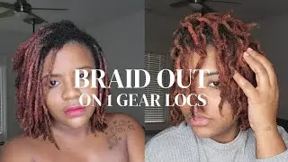 Braid Out on 1 year Old Locs | ummmm Idk