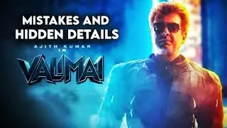 🔴Valimai - Mistakes And Hidden Details | Ajith Kumar | H.Vinoth | Zee Studio |