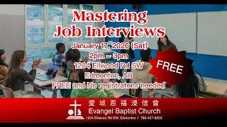 FREE Seminar - Mastering Job Interviews - Jan 17 (Sat) - 2pm - 3pm at Evangel Baptist Church