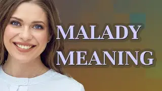 Malady | meaning of Malady