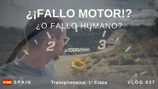 Un fallo motor Sprinter 4x4&hellip; &iquest;o fallo humano? - Transpirenaica en furgoneta | V027