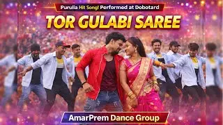 Tor Gulabi Saree Jhalke Jhalak Jhalak | Purulia Group Dance | AmarPrem Dance Group
