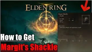 Elden Ring - How to get Margit's Shackle (Reusable)