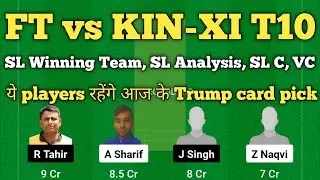 ft vs kin-xi dream11 prediction.ft vs kin-xi player stats.ft vs kin-xi scorecard. fancode ecs t10