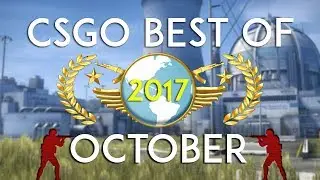 CSGO - Best of October 2017 #22