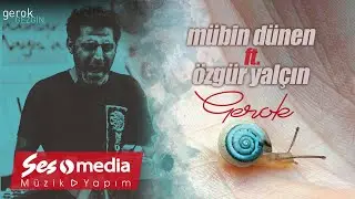 M&uuml;bin D&uuml;nen Ft. &Ouml;zg&uuml;r Yal&ccedil;ın - Gerok (Gezgin) - [Official Audio | &copy; SesMedia]