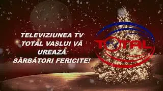Sărbători fericite-TV TOTAL VASLUI