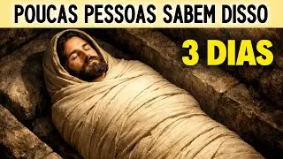 Por que a morte de Jesus durou exatamente três dias — e por que isso era necessário