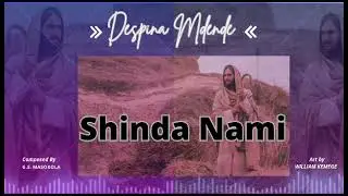 SHINDA NAMI Composer G.S.MASOKOLA.Artist DESPINA & FRIENDS