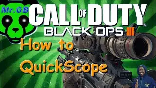 HOW TO QUICKSCOPE LIKE A PRO!!! ON BLACK OPS 3