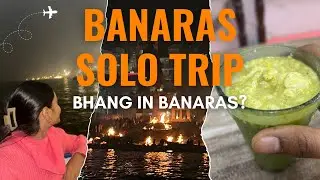 Tried Banaras Bhang 😳| Solo Boat Ride & Evening Ghat Vibes!